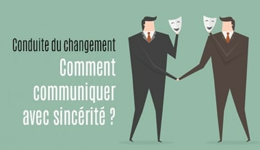 Réussir la transformation avec une communication sincère sur les enjeux et objectifs - H3O